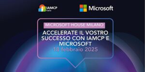 Locandina dell'evento "Accelerate il vostro successo con IAMCP e Microsoft"